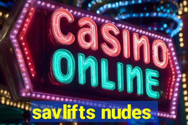 savlifts nudes